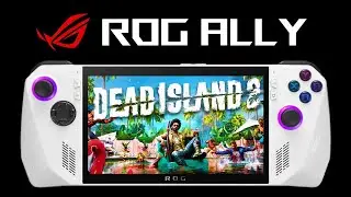 Dead Island 2 ROG ALLY | FSR 2.0 | Handheld Gameplay Performance