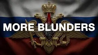 Russia’s Military Incompetence is Getting Even Worse...