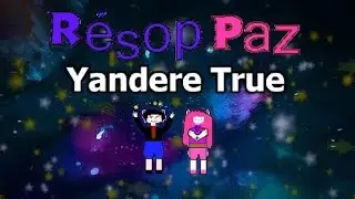 Resop Paz Yandere True Gameplay (No Commentary)