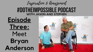 #DOTHEIMPOSSIBLE Podcast - Episode 3