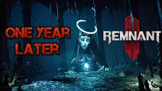 Remnant 2 - 1 Year Later