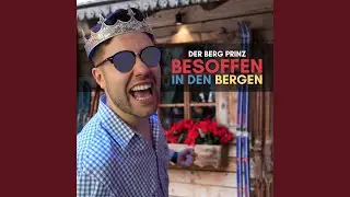 Besoffen in den Bergen