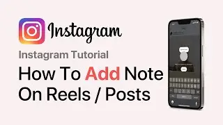 How To Add Note On Instagram Reels and Posts (2025) | Notes On Reels/Posts