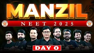 🚨MANZIL BATCH DAY 0 -NEET 2025 | SANKALP NEET VEDANTU