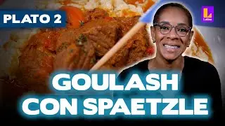 Plato 2: Goulash con spaetzle | El Gran Chef Famosos