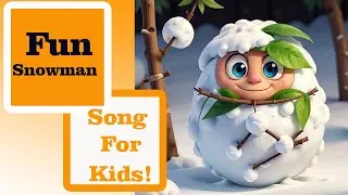 🎶 Fun Snowman Song for Kids! ⛄❄️ | #SnowmanSong #WinterFun