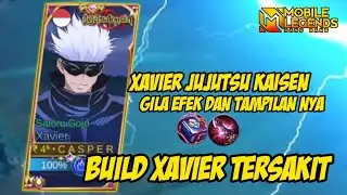 XAVIER JUJUTSU KAISEN! BEST BUILD XAVIER TERSAKIT 2023 MOBILE LEGENDS