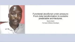 Functional Javascript under pressure by Koome Kelvin