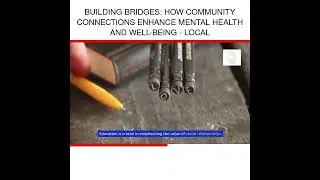 Building Bridges: How Community Connections Enhance Mental Health and Well-Being - Local