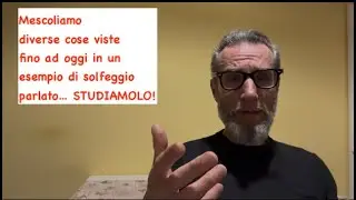 Solfeggio#76 - Esempio di solfeggio parlato nel quale mescoliamo un pò di cose viste fino ad oggi!