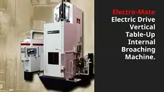 Meet The New Broaching Machines from BMS