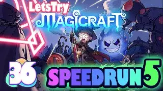 Speedrun 5 Let's Play Magicraft Ep 36