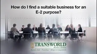 How do you find a E2 Business that is suitable