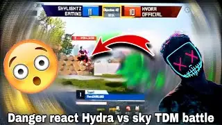 Danger reaction on hydra vs sky TDM battle 😳 || hydra fc