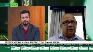 Presidente da Asgav repercute o Plano Safra 2023/2024