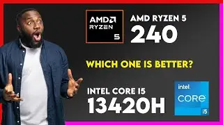 Сравнение AMD Ryzen 5 240 и Intel Core i5 13420H