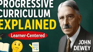 &ldquo;Progressive Curriculum Theory | John Dewey&rsquo;s Pragmatism | B.Ed, M.Ed, UGC NET