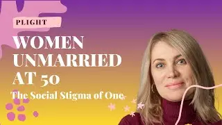 The Untold Struggles of Single Women Above 50 Who Never Married