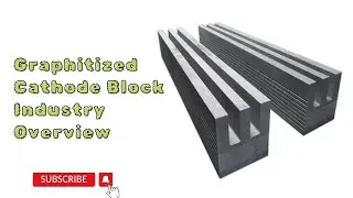 Graphitized Cathode Block #cathode #graphite #electronics #semiconductor #report #analysis