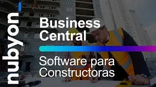Software para empresas constructoras | Business Central para construcci&oacute;n | nubyon