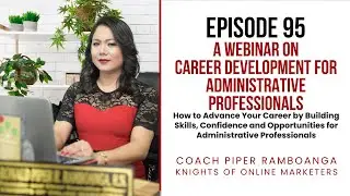 Episode 95: Webinar on Career Development for Administrative Professionals (February 8, 2025)