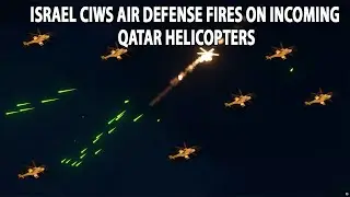 ISRAEL CIWS AIR DEFENSE FIRES ON INCOMING QATAR HELICOPTERS &ndash; OMG WAR ATTACK | ARMA 3