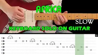 AFRICA - Guitar lesson - Keyboard solo on guitar SLOW (with tabs) - Toto