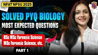 Solved Previous year papers NFAT NFSU 2025 | Biology part 1 | Priyanshi Jain | Forensic Science