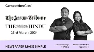 Daily Newspaper Analysis: 23rd March 2024 | Competition Care- Best UPSC/APSC Coaching in Assam