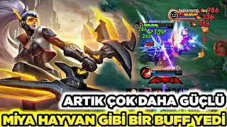 ÇILDIRMIŞLAR MİYA BUFF YEDİ YENİ HALİ İLE 26 KİLL ALDIM ARTIK ÇOK DAHA GÜÇLÜ Mobile Legends