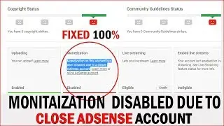 Monetization Disabled due to a Closed AdSense account | You already have an existing Adsense Account