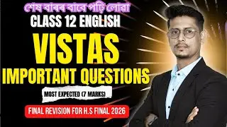 Class 12 English Vistas | Most Expected Questions & Answers | HS Final 2026