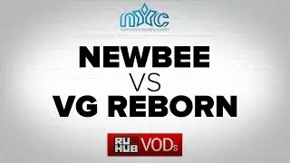 NewBee -vs- VG.R, Nanyang s.2 Lan Finals, WB Quarterfinal, game 3