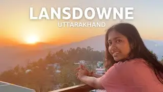 Lansdowne Uttarakhand | Weekend Trip Vlog | Best Places to Visit in Lansdowne