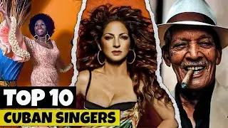 The Top 10 Cuban Singers