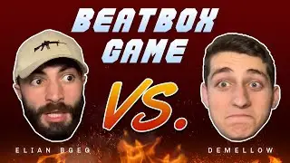 Beatbox Game | DeMellow VS. Elian BGEG