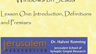 Halvor Ronning: Windows on Jesus (Lesson 1)