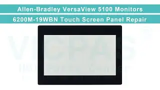 Allen Bradley VersaView 5100 Industrial Monitors Series 6200M-19WBN HMI Panel Glass Replacement