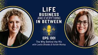 Episode 001: The Why Behind the Mic