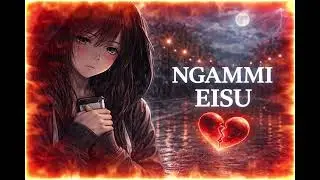 Ngammi Eisu 💔 | Manipuri Full Lyrics | Emotional Love Song | Manipuri Awabagi Esei | #india #manipur