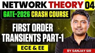 Network Theory 04 | First Order Transients Part-1 | EE, ECE | GATE Crash Course