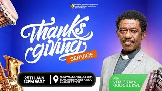 Thanksgiving Service with Ven. Chima Ugochukwu
