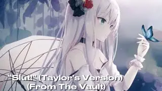 Taylor Swift - “Slut!” (Taylor’s Version) (From The Vault) | NightCore