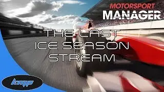 Keg Man Plays Motorsport Manager Modded ICE mod Final Season! Season 6!