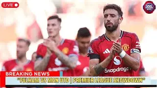 Fulham vs Manchester United | Premier League Preview & Match Build-Up । USA TODAY NEWS