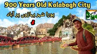 900 Years Old Kalabagh City | Exploring Kalabagh Traditional food and Culture | Bros Vlogs