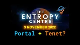 The Entropy Centre is UPON US - Portal Fans Keep Your Eyes Peeled!