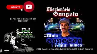 2, MISSION&Aacute;RIO GANGSTA, MAIS GANGSTA DO QUE NUNCA, ARQUIVO DO RAP GOIANO ALBUM COMPLETO