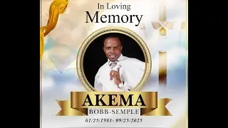 Funeral Service For Akema Bobb-Semple. - 10/25/2025