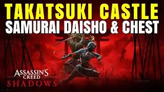Takatsuki Castle - Samurai Daisho & Legendary Chest Location | Assassin's Creed Shadows